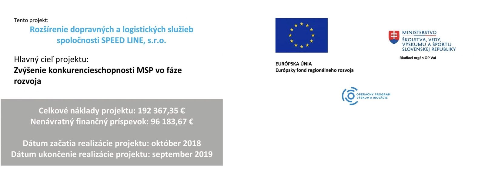 EU projekt: A SPEED LINE s.r.o. szállítási és logisztikai szolgáltatásainak bővítése